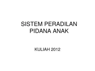 SISTEM PERADILAN PIDANA ANAK