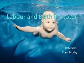 Labour and Birth In Water