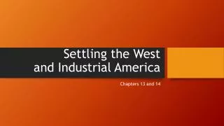 Settling the West and Industrial America