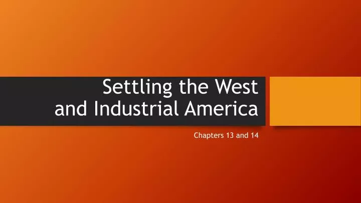 settling the west and industrial america