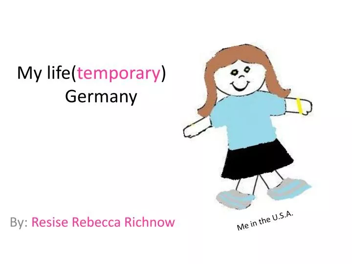 my life temporary in germany