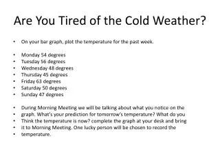 Are You Tired of the Cold Weather?
