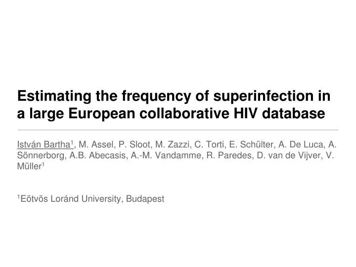 estimating the frequency of superinfection in a large european collaborative hiv database