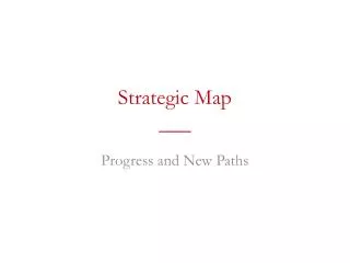 Strategic Map ___