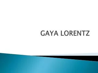 GAYA LORENTZ