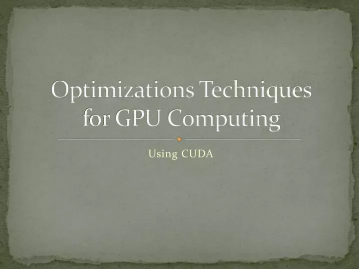 optimizations techniques for gpu computing