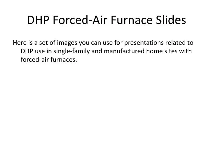 dhp forced air furnace slides