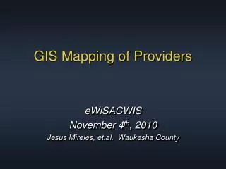 GIS Mapping of Providers