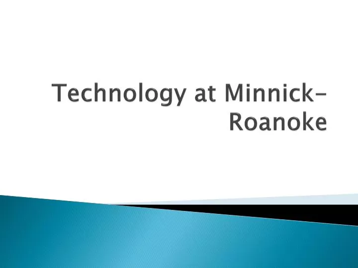 technology at minnick roanoke