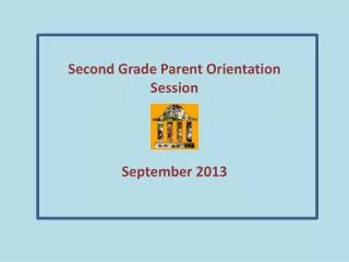 Second Grade Parent Orientation Session