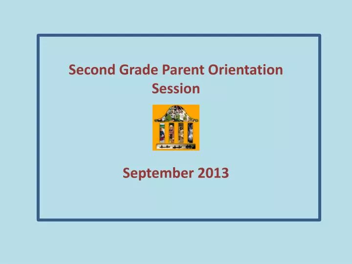 second grade parent orientation session