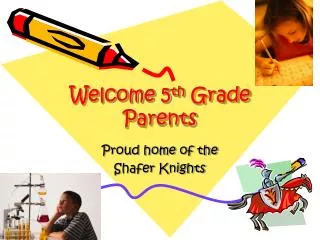 Welcome 5 th Grade Parents