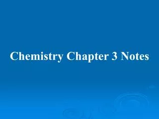 Chemistry Chapter 3 Notes
