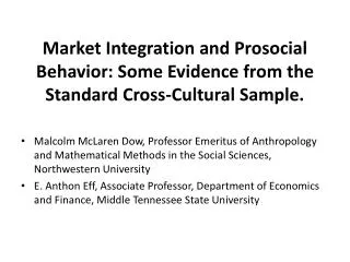 Market Integration and Prosocial Behavior: Some Evidence from the Standard Cross-Cultural Sample.