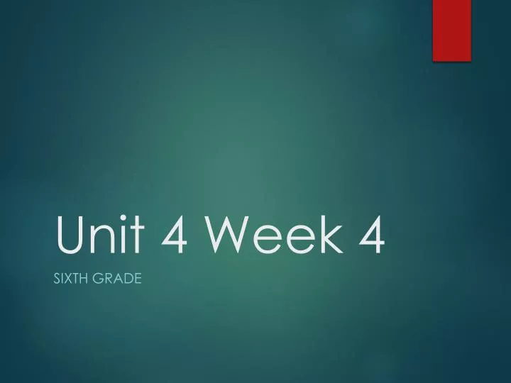 unit 4 week 4