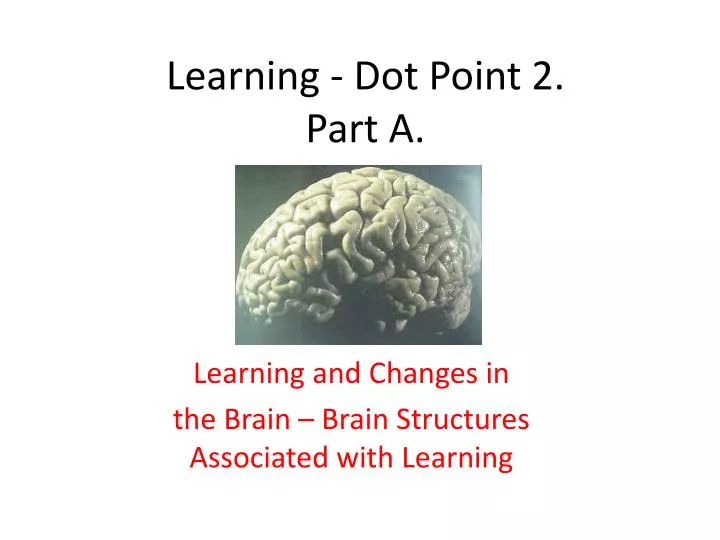 learning dot point 2 part a