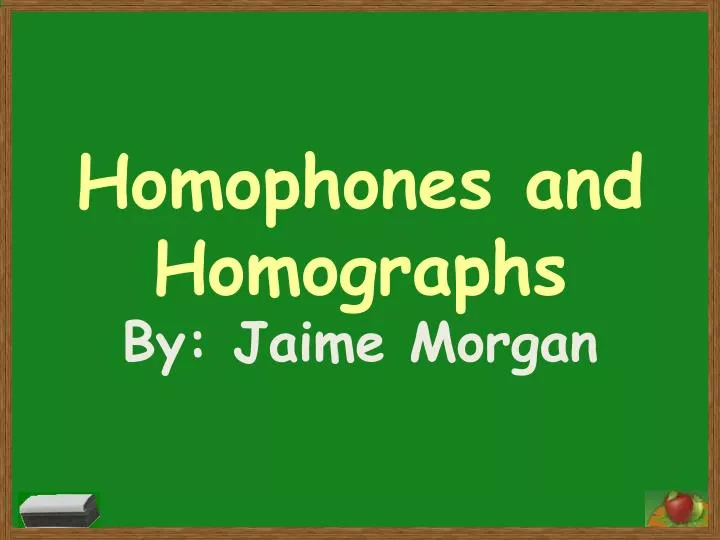 homophones and homographs