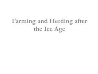 Farming and Herding after the Ice Age