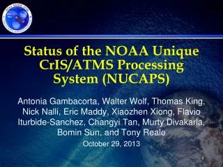 Status of the NOAA Unique CrIS /ATMS Processing System (NUCAPS)