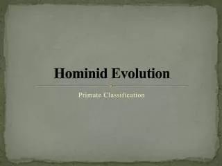 Hominid Evolution