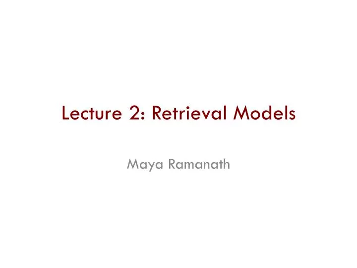 lecture 2 retrieval models