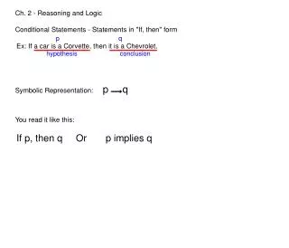 Ch. 2 - Reasoning and Logic Conditional Statements - Statements in &quot;If, then&quot; form