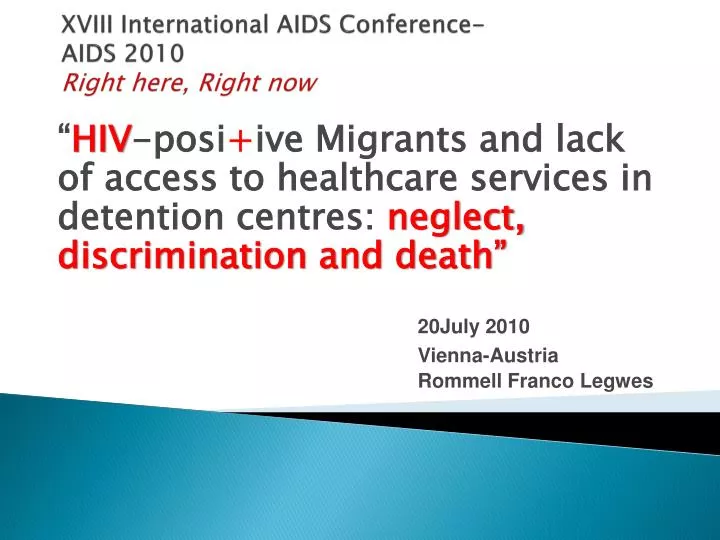 xviii international aids conference aids 2010 right here right now