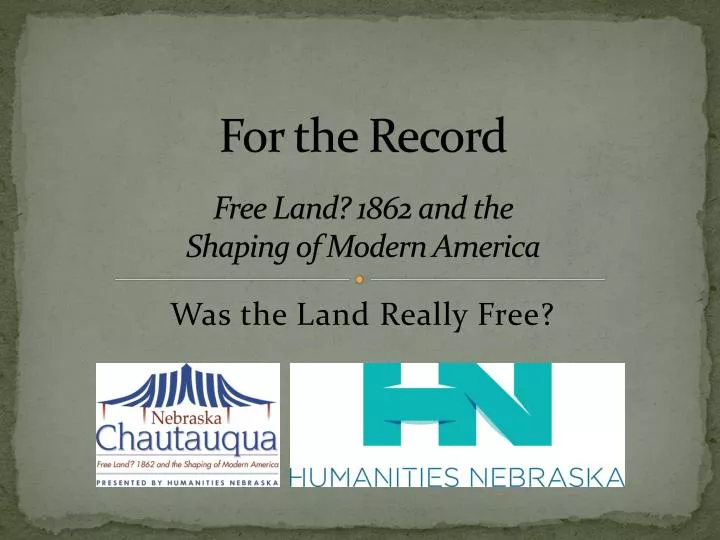 for the record free land 1862 and the shaping of modern america