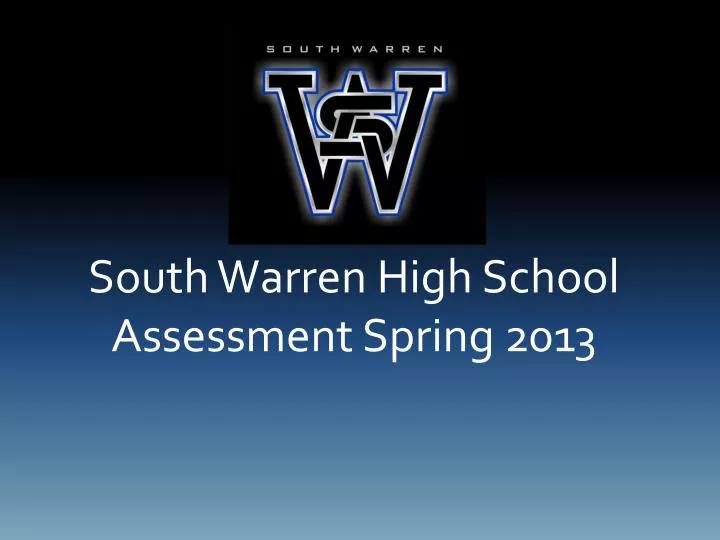 south warren high school assessment spring 2013