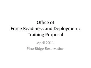 Office of Force Readiness and Deployment: Training Proposal