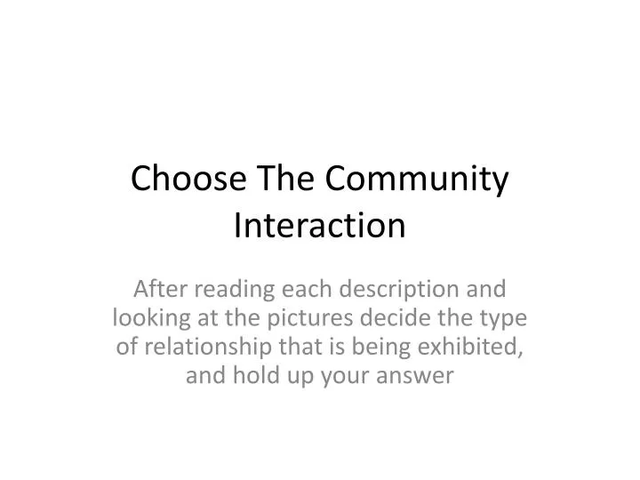 choose the community interaction