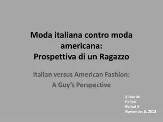 Moda italiana contro moda americana: Prospettiva di un Ragazzo