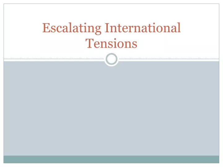 escalating international tensions