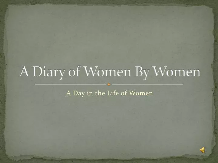 a diary of women by women