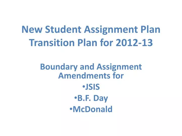new student assignment plan transition plan for 2012 13