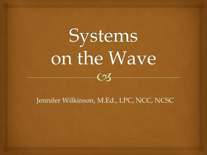 systems on the wave