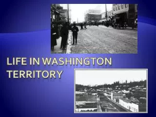 life in washington territory