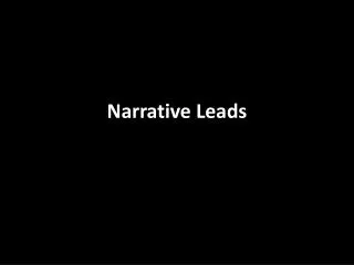 Narrative Leads