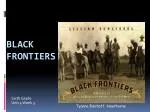 Black Frontiers - slide 1