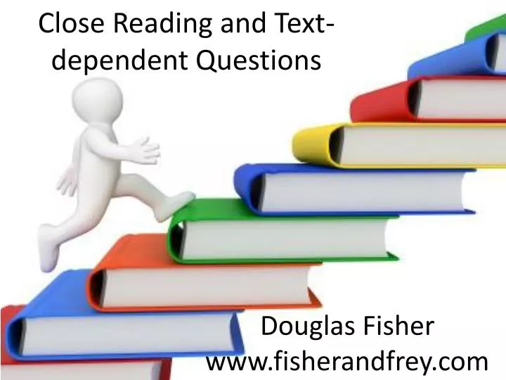 close reading and text dependent questions