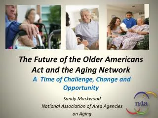 Sandy Markwood National Association of Area Agencies on Aging