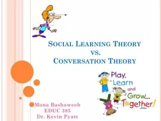 Social Learning Theory vs . Conversation Theory