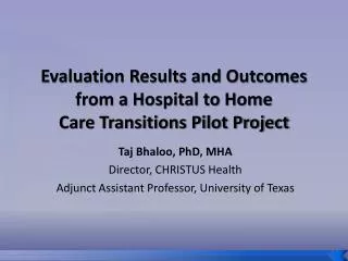 Evaluation Results and Outcomes from a Hospital to Home Care Transitions Pilot Project