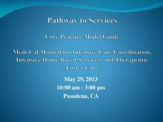 May 29, 2013 10:00 am - 3:00 pm Pasadena, CA