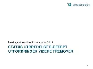 status utbredelse e resept utfordringer videre fremover