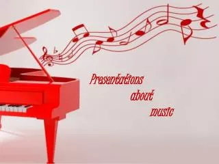 Presentations about music