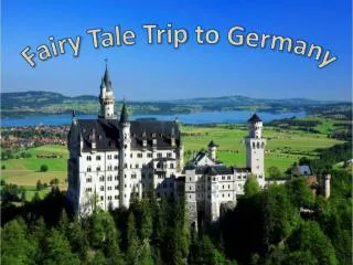 Fairy Tale Trip to Germany