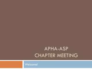 APhA -ASP Chapter Meeting