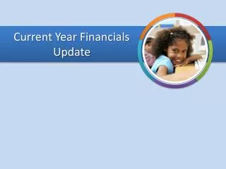 Current Year Financials Update