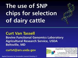 The use of SNP chips for selection of dairy cattle